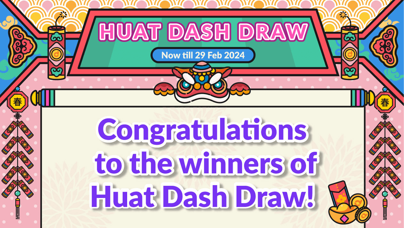 Huat Dash Draw Winners Banner