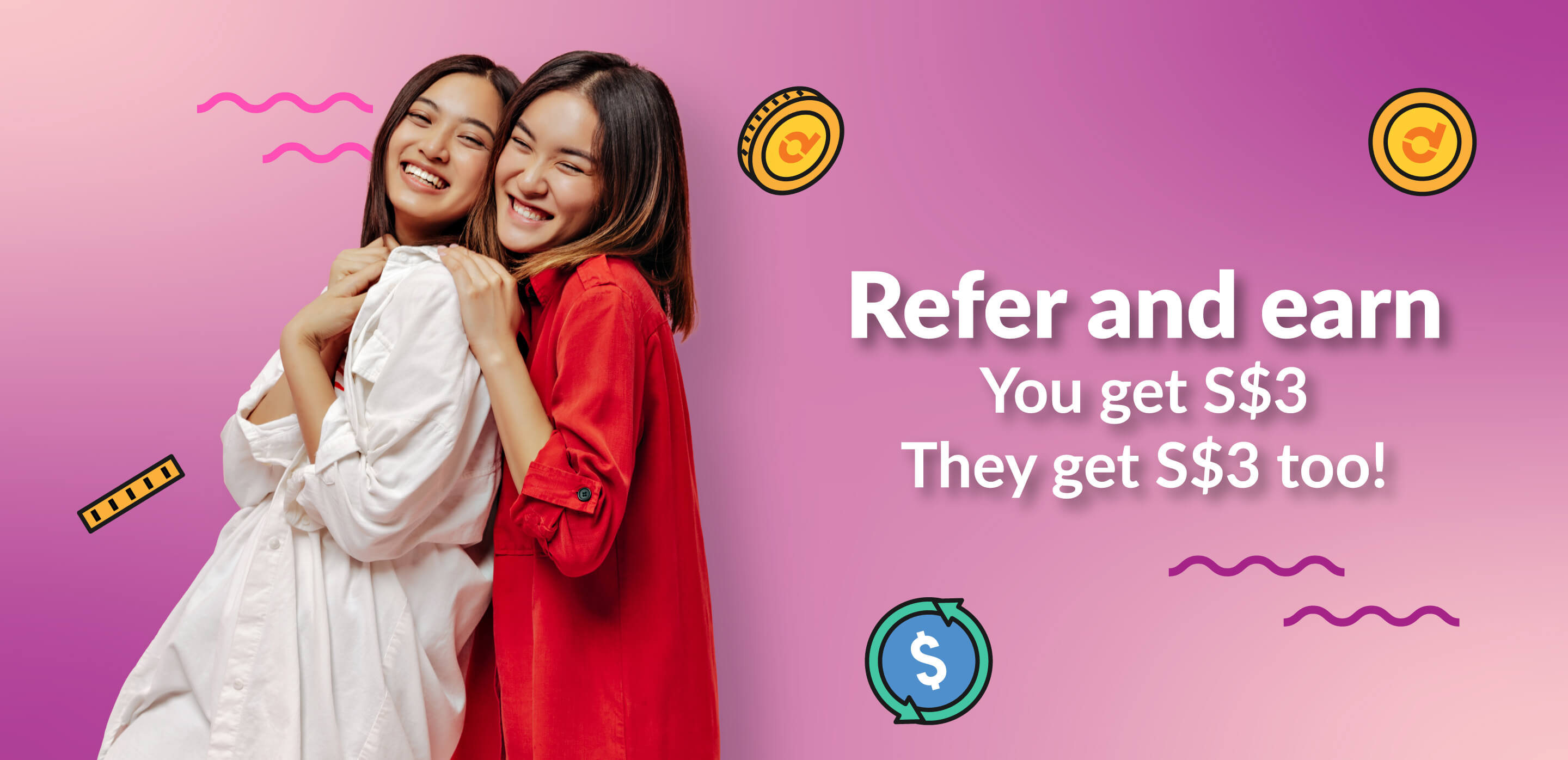 Refer a friend and you could earn s$10 cashback when they transact with Dash!